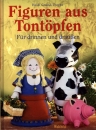 Figuren aus Tontöpfen – Für drinnen und draussen